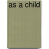 As a Child by Phil Steer