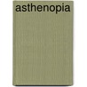 Asthenopia by Ronald Cohn
