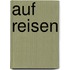 Auf Reisen