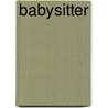 Babysitter by Miriam Forman-Brunell