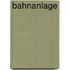 Bahnanlage