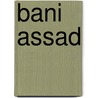 Bani Assad door Ronald Cohn