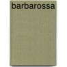 Barbarossa by Will Fowler