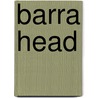 Barra Head by Ronald Cohn