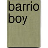Barrio Boy door Ernesto Galarza