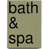Bath & Spa door Sibylle Kramer