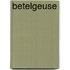 Betelgeuse