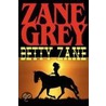 Betty Zane door Zane Gray