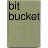 Bit Bucket door Ronald Cohn