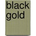 Black Gold