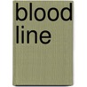 Blood Line door Lynda Laplante