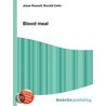 Blood Meal by Ronald Cohn