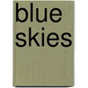 Blue Skies door Val Emslie