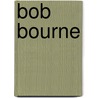 Bob Bourne by Ronald Cohn