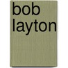Bob Layton door Ronald Cohn