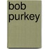 Bob Purkey
