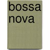 Bossa Nova door Ronald Cohn