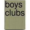 Boys Clubs by Charles Seligman Bernheimer