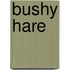 Bushy Hare