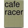 Cafe Racer by Ronald Cohn