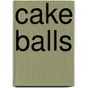 Cake Balls by Dede Wilson