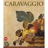 Caravaggio by Rossella Vodret