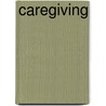 Caregiving door Eli Cannon