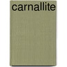 Carnallite door Ronald Cohn