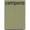 Cetriporis by Ronald Cohn