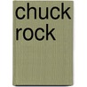 Chuck Rock by Ronald Cohn