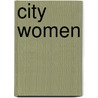 City Women door Eleanor Hubbard