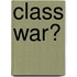 Class War?