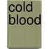 Cold Blood