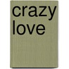 Crazy Love by Grace Edwards