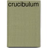 Crucibulum door Ronald Cohn