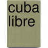 Cuba Libre door Carlos T. Mock