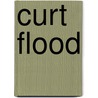 Curt Flood door Ronald Cohn