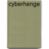 Cyberhenge by Douglas E. Cowan
