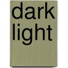 Dark Light door Alan Richardson