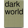 Dark World by Timothy Russell