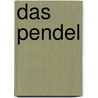 Das Pendel by György Konrád