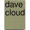 Dave Cloud door Ronald Cohn