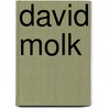 David Molk by Ronald Cohn