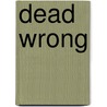 Dead Wrong door Connie Dial