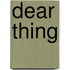 Dear Thing