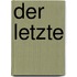 Der Letzte