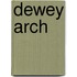 Dewey Arch
