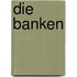 Die Banken