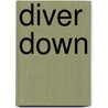 Diver Down by Donald B. Lemke