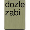 Dozle Zabi by Ronald Cohn
